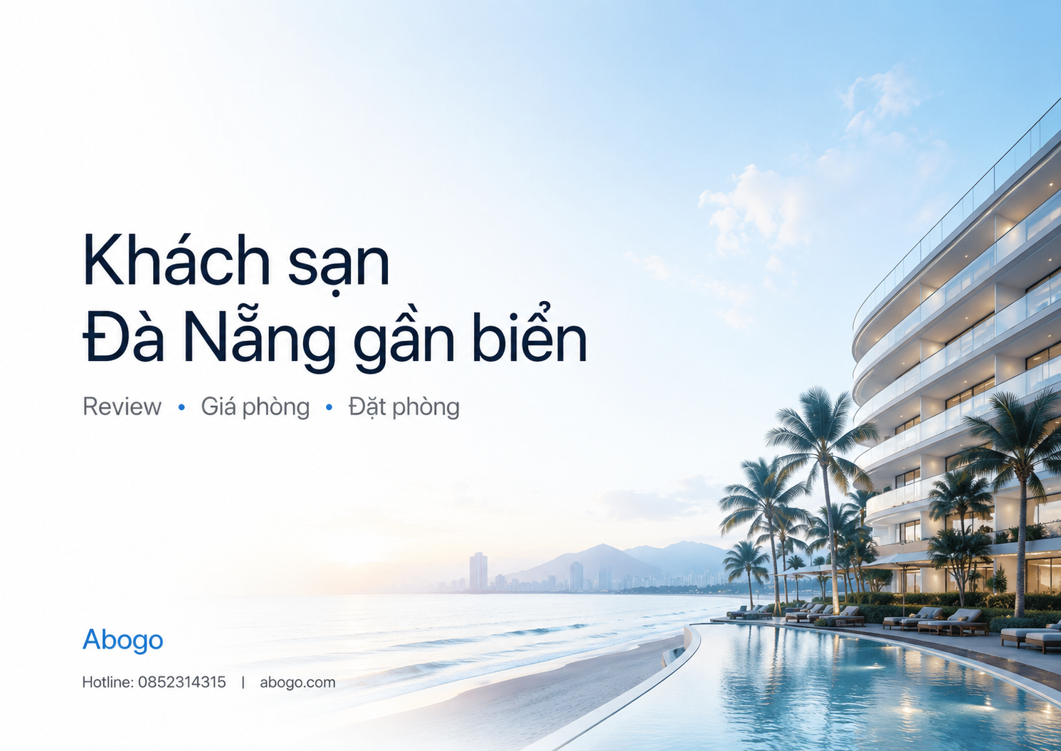 Khách Sạn Đà Nẵng Gần Biển: Review, Giá Phòng Và Kinh Nghiệm Đặt Phòng Từ Abogo