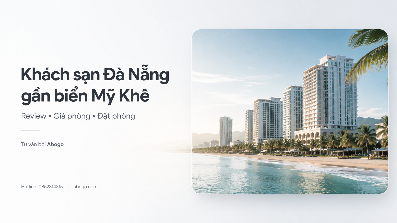 Khách Sạn Đà Nẵng Gần Biển Mỹ Khê: Review, Bảng Giá Và Kinh Nghiệm Đặt Phòng Từ Abogo