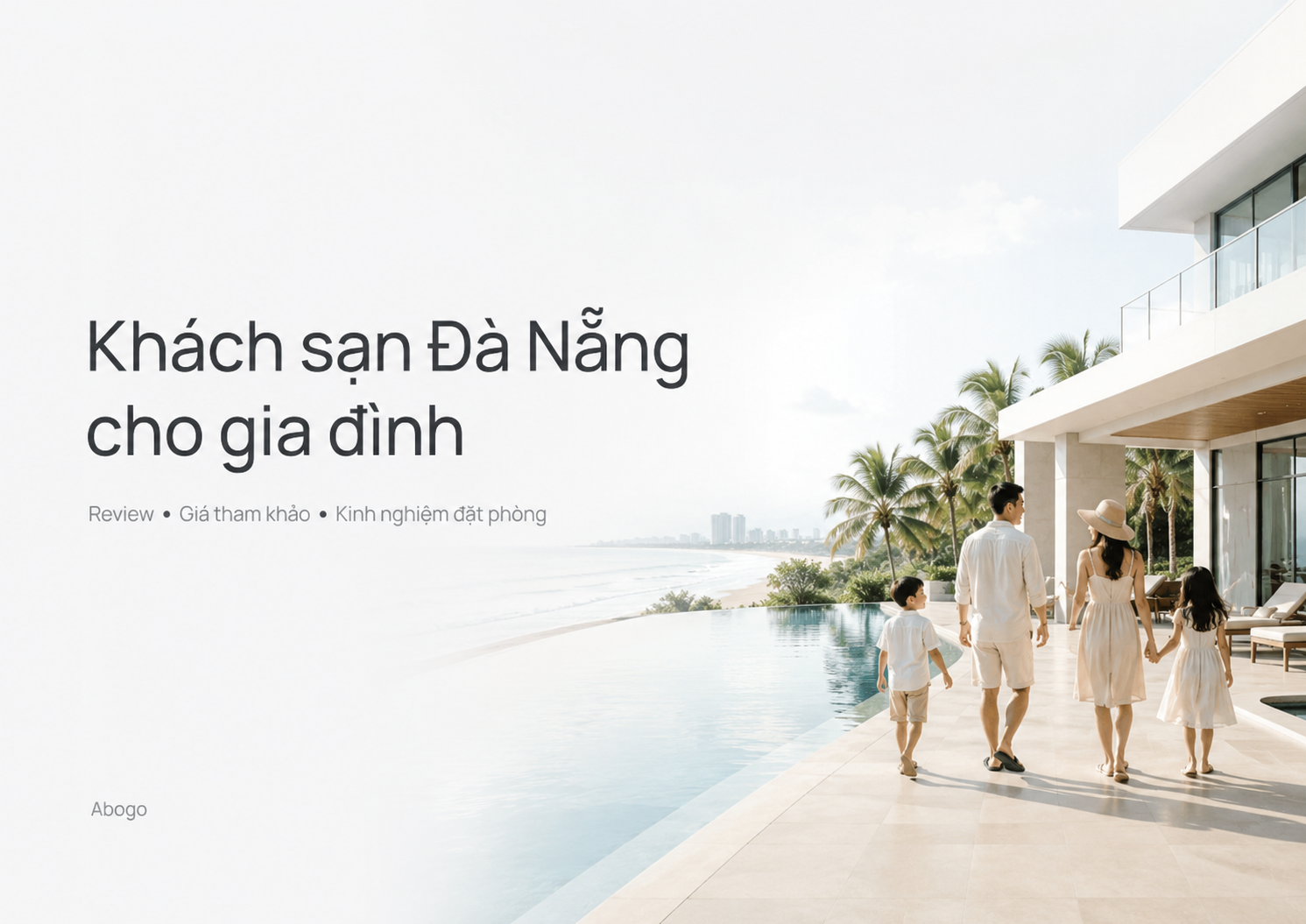 Khách Sạn Đà Nẵng Cho Gia Đình: Review, Giá Phòng Và Kinh Nghiệm Đặt Phòng Phù Hợp Nhất
