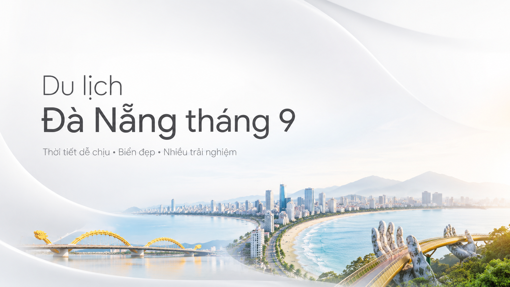 Du lịch Đà Nẵng tháng 9: Thời tiết, lịch trình, kinh nghiệm và cách đi tiết kiệm