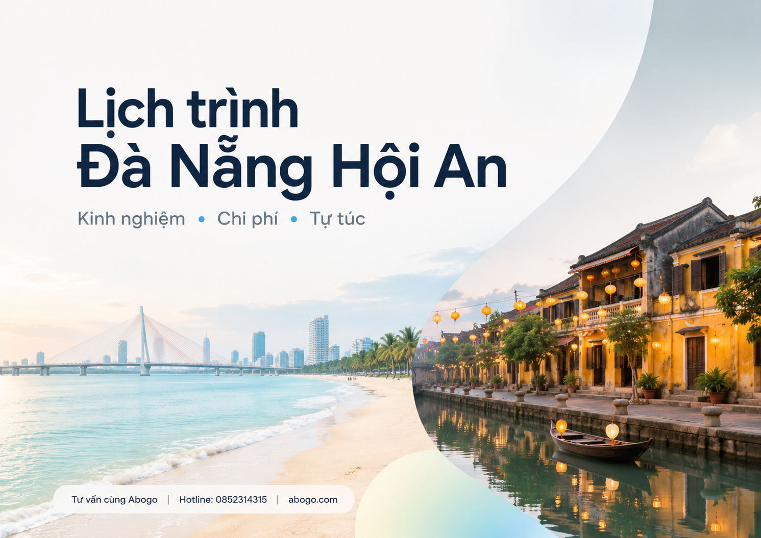 Lịch Trình Đà Nẵng Hội An Tự Túc: Kinh Nghiệm, Chi Phí Và Gợi Ý Đi Chơi Tối Ưu Từ Abogo