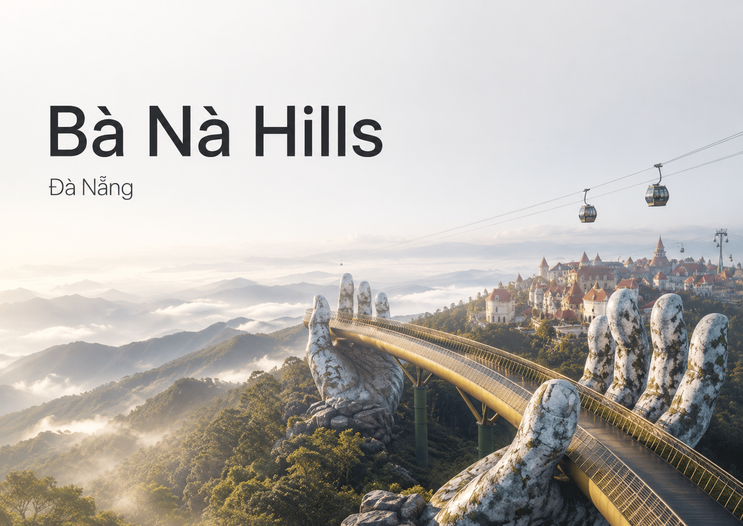 Bà Nà Hills Đà Nẵng: Kinh Nghiệm Đi Tự Túc, Giá Vé, Lịch Trình Và Lưu Ý Từ Abogo