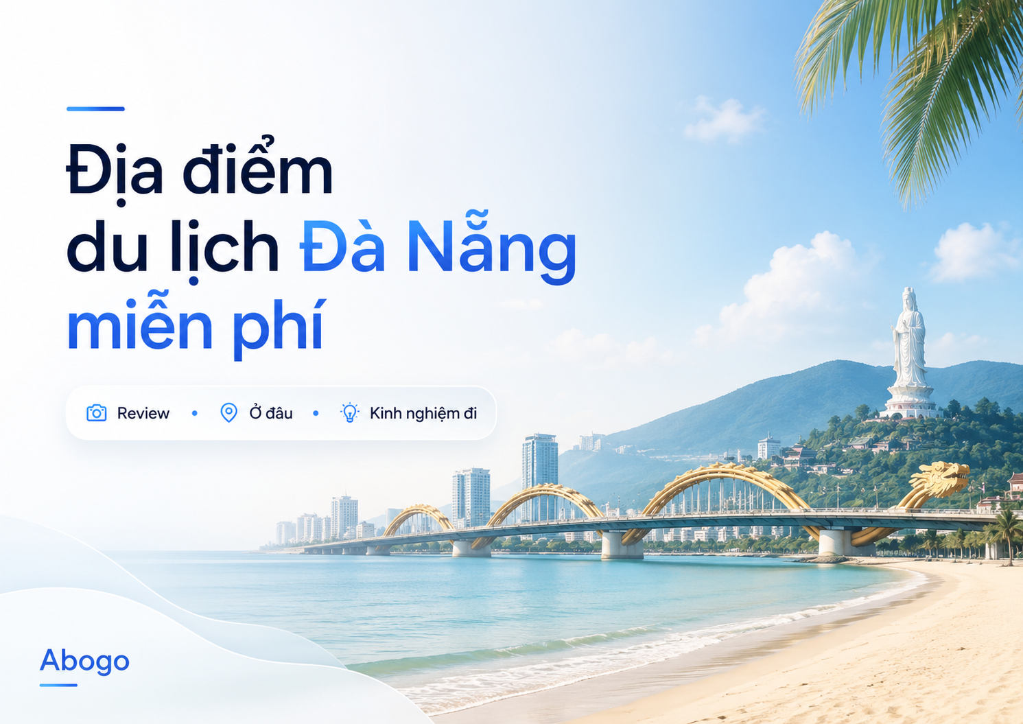 Địa Điểm Du Lịch Đà Nẵng Miễn Phí: Review Chi Tiết, Ở Đâu, Kinh Nghiệm Đi Tự Túc Tiết Kiệm