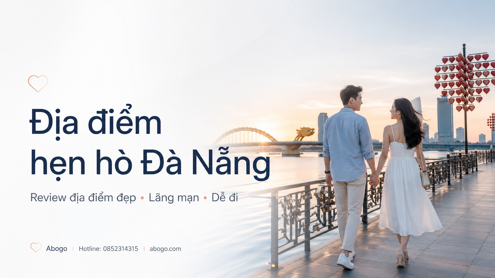 Địa Điểm Hẹn Hò Đà Nẵng: Review Những Nơi Lãng Mạn, Dễ Đi Và Đáng Trải Nghiệm Nhất