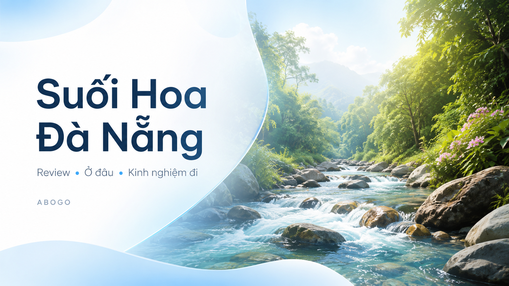 Review Suối Hoa Đà Nẵng: Suối Hoa Đà Nẵng Ở Đâu, Có Gì Đẹp Và Kinh Nghiệm Đi Chi Tiết Từ Abogo