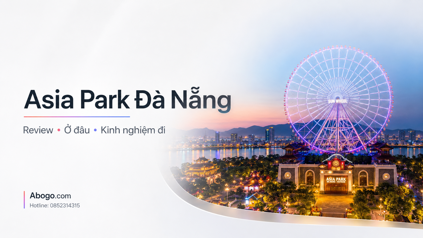 Review Asia Park Đà Nẵng: Asia Park Đà Nẵng Ở Đâu, Có Gì Chơi Và Kinh Nghiệm Đi Asia Park Đà Nẵng Từ A–Z