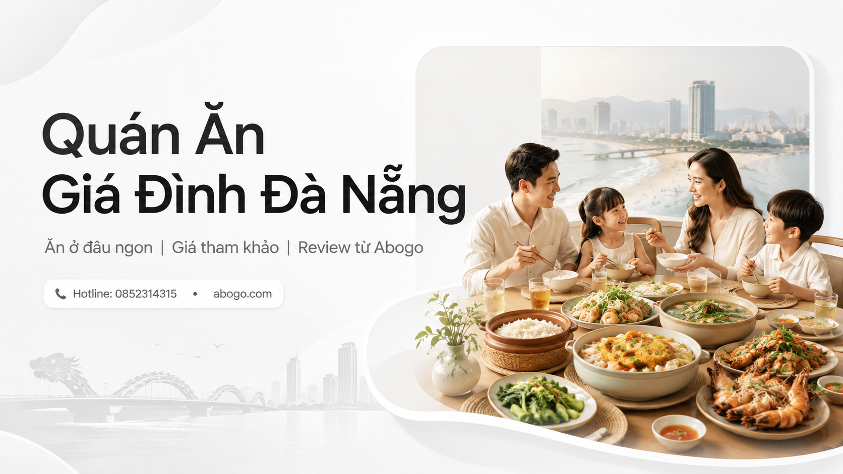 Review Quán Ăn Gia Đình Đà Nẵng: Ăn Ở Đâu Ngon, Không Gian Ấm Cúng, Giá Hợp Lý?