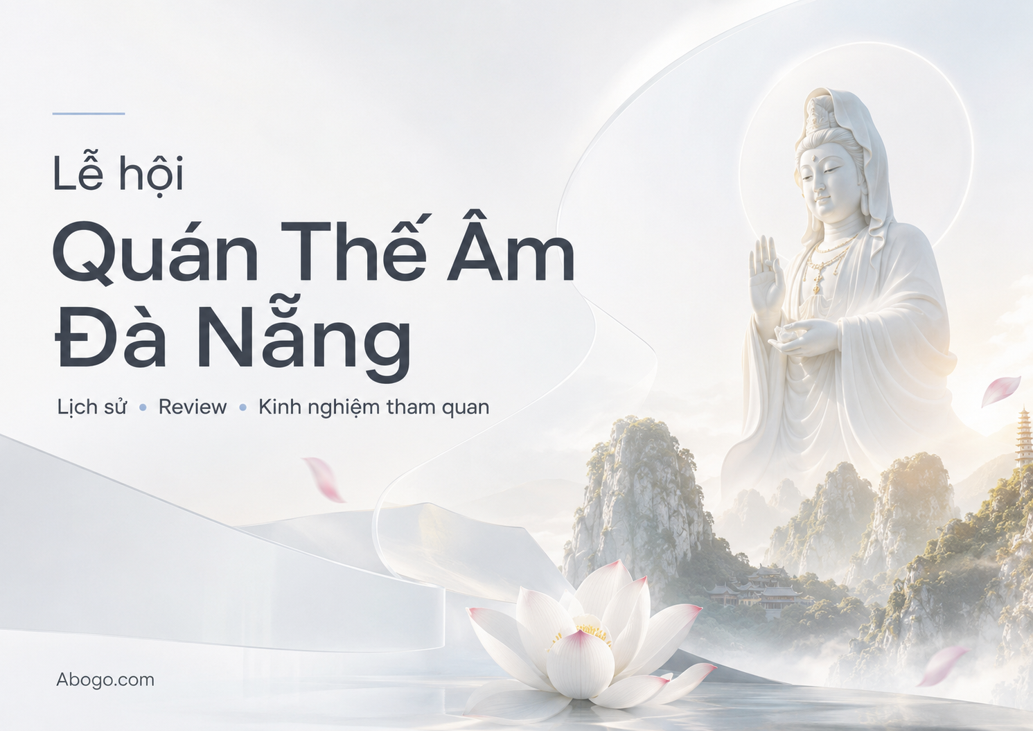 Lễ Hội Quán Thế Âm Đà Nẵng – Lịch Sử, Review Và Kinh Nghiệm Tham Quan Chi Tiết Từ Abogo