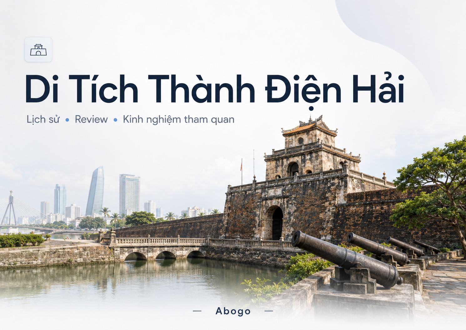 Di Tích Thành Điện Hải Đà Nẵng: Lịch Sử, Review Và Kinh Nghiệm Tham Quan Chi Tiết