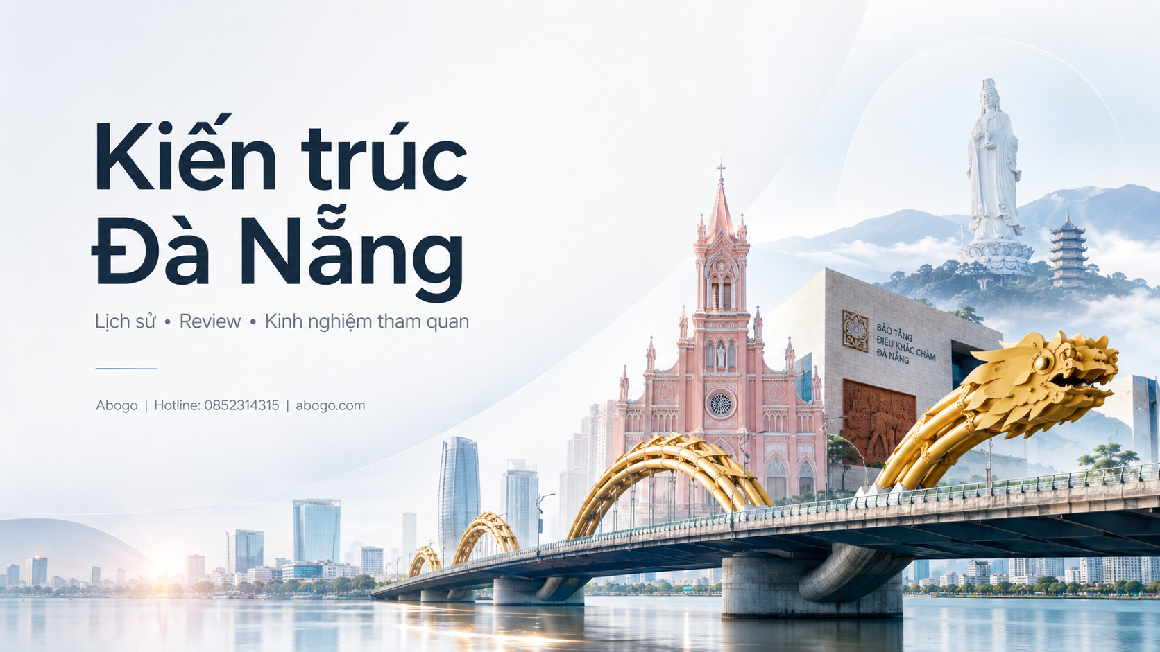 Kiến Trúc Đà Nẵng: Lịch Sử, Review Và Kinh Nghiệm Tham Quan Dành Cho Người Yêu Cái Đẹp