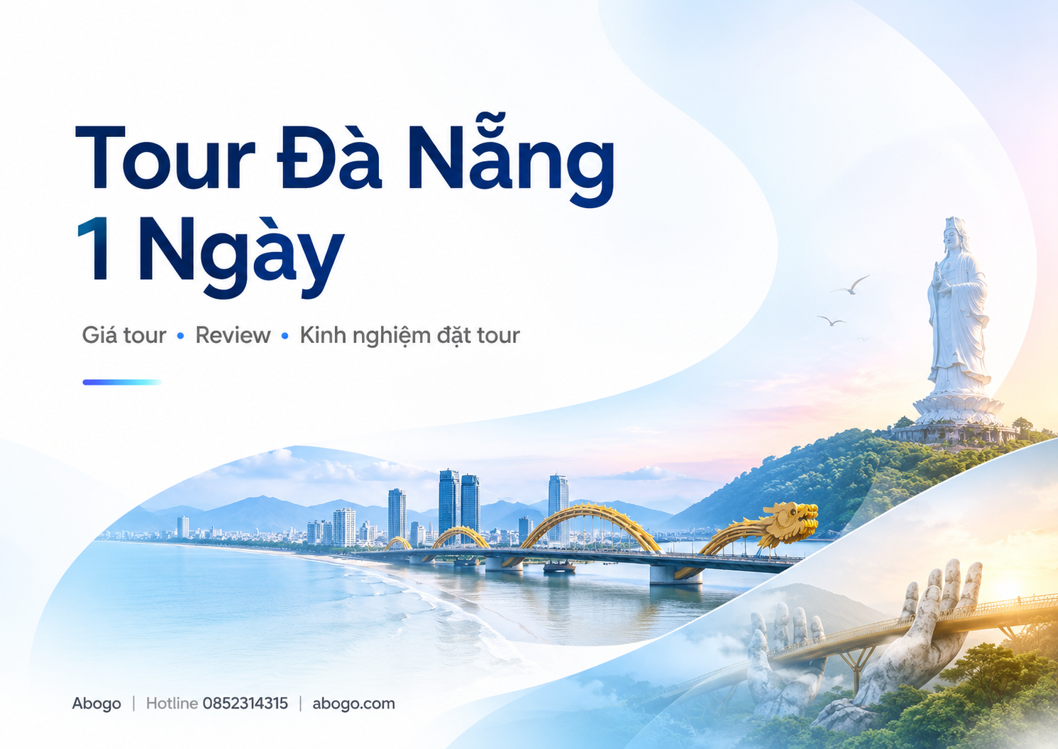 Tour Đà Nẵng 1 Ngày: Giá Tour, Review Lịch Trình Và Kinh Nghiệm Đặt Tour Từ Abogo