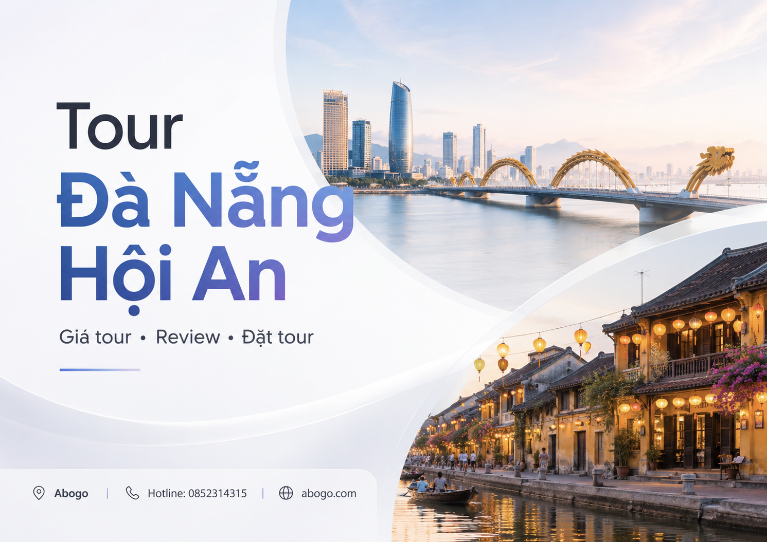 Tour Đà Nẵng Hội An: Lịch trình, giá tour, review trải nghiệm và kinh nghiệm đặt tour trọn gói từ Abogo