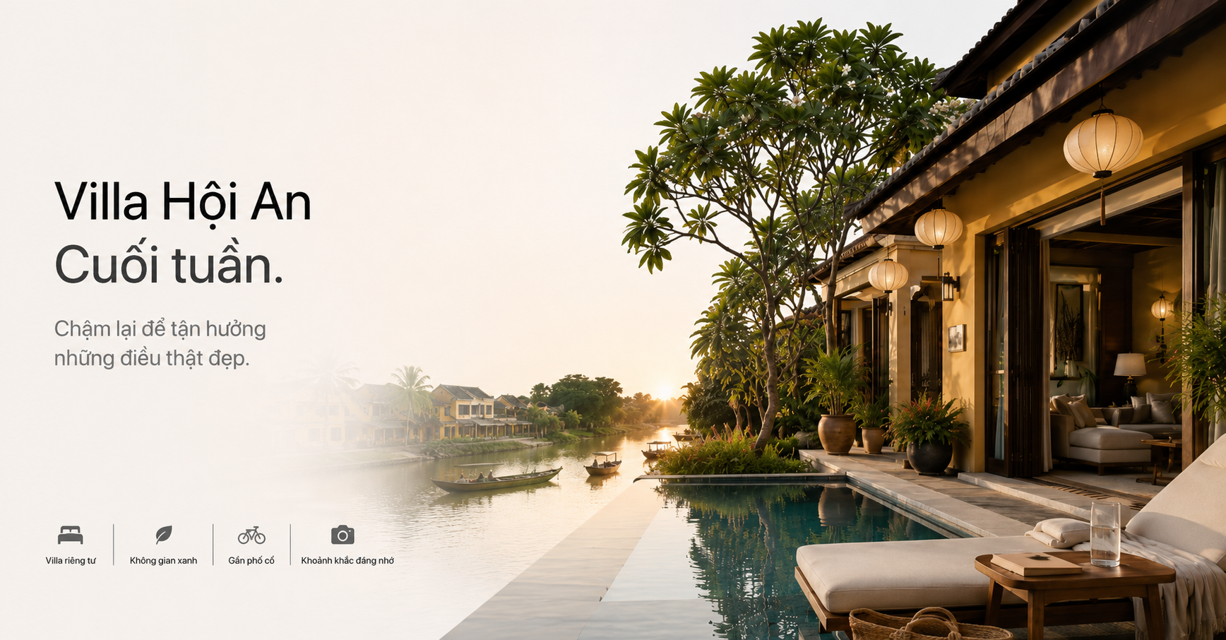 Villa Hội An cuối tuần: Cách chọn nơi nghỉ đẹp, riêng tư và đáng tiền cho chuyến đi ngắn ngày