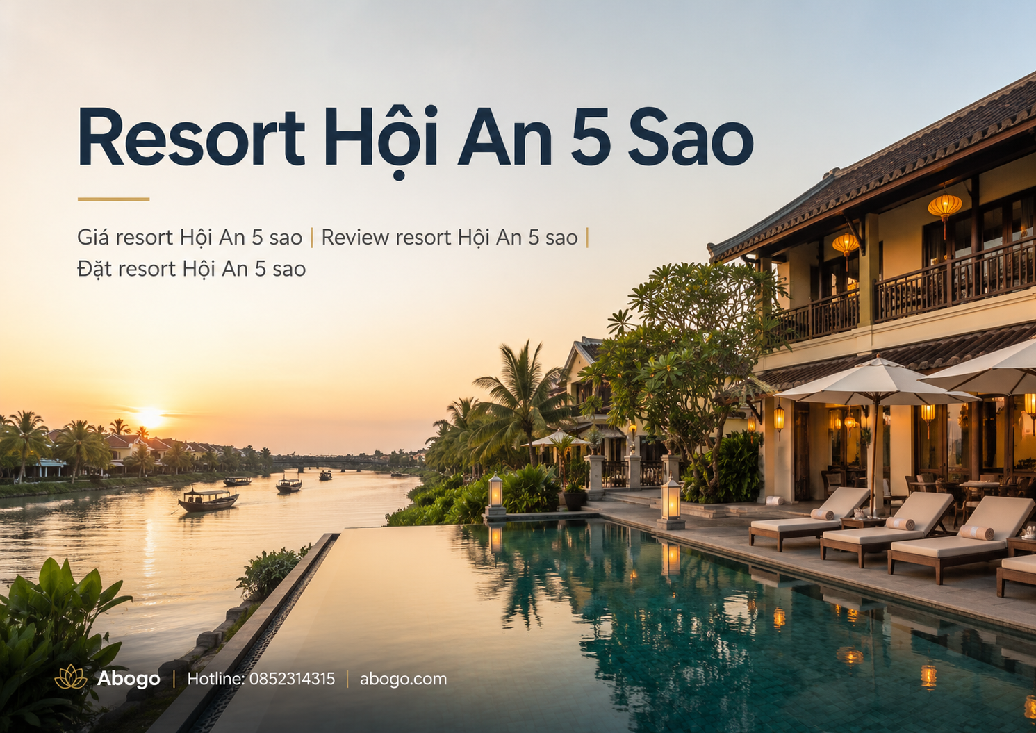 Resort Hội An 5 Sao – Review Kinh Nghiệm Đặt Phòng, Bảng Giá Và Gợi Ý Chọn Resort Đẹp Cho Kỳ Nghỉ Trọn Vẹn