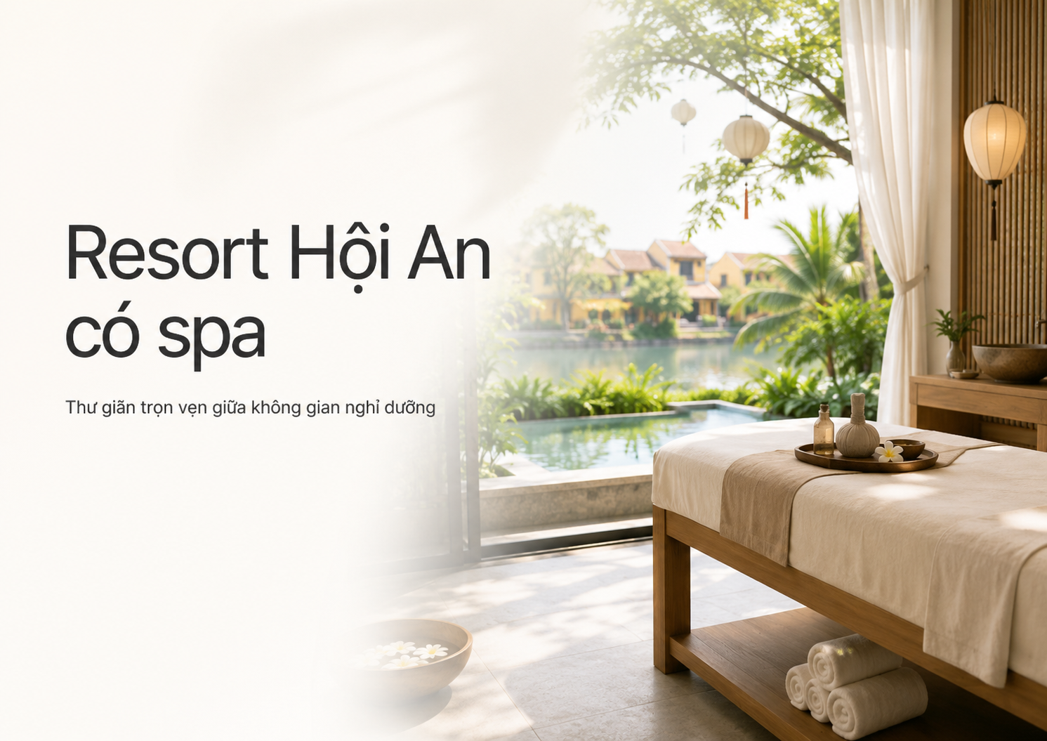 Resort Hội An Có Spa: Gợi Ý Kỳ Nghỉ Chữa Lành, Riêng Tư Và Trọn Vẹn Cùng Abogo
