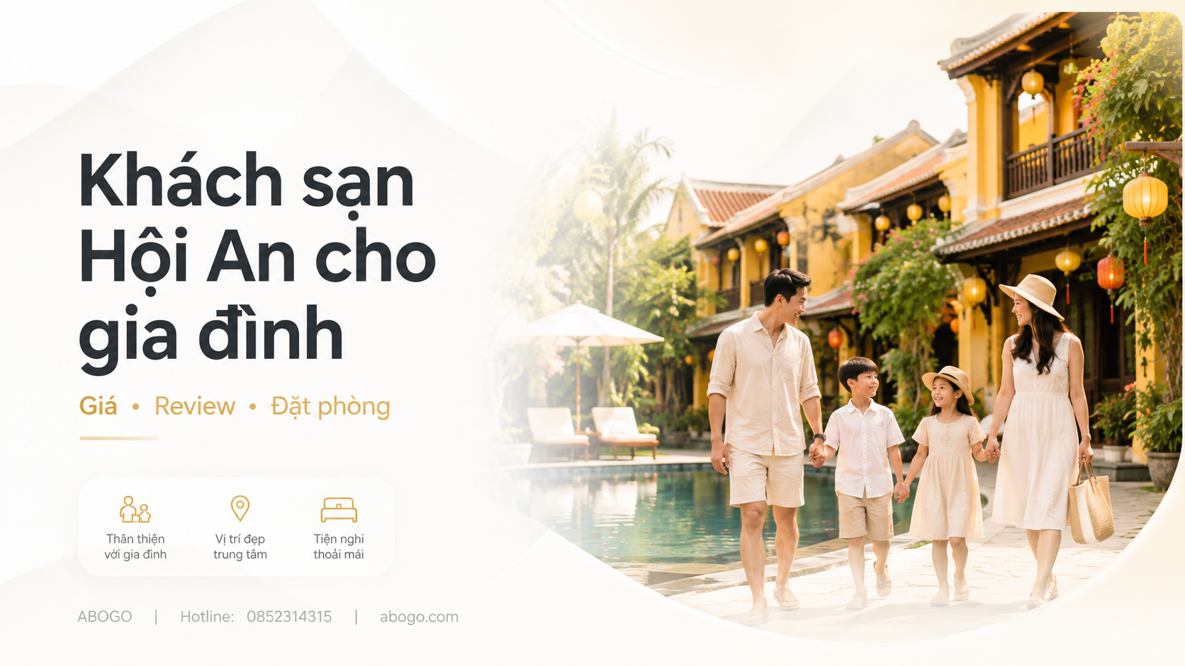 Khách Sạn Hội An Cho Gia Đình: Kinh Nghiệm Chọn Phòng, Xem Giá, Review Và Đặt Phòng An Tâm Cùng Abogo