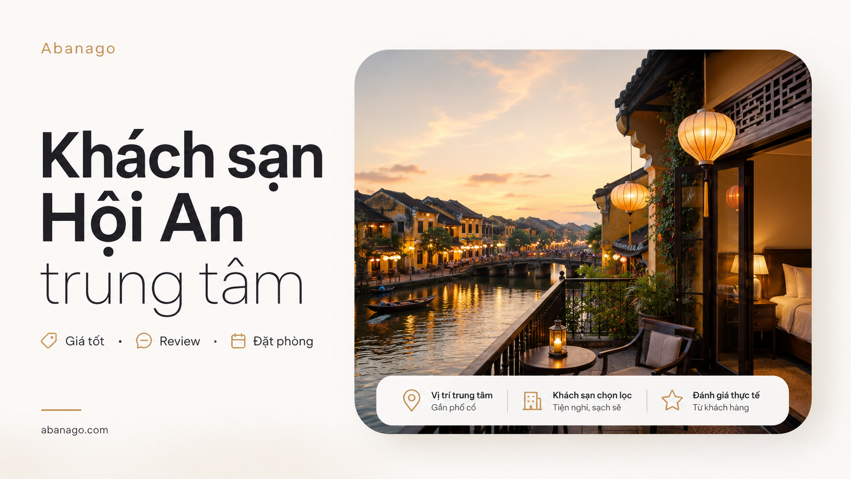Khách Sạn Hội An Trung Tâm: Kinh Nghiệm Chọn Vị Trí Đẹp, Giá Tốt Và Đặt Phòng An Tâm Cùng Abanago