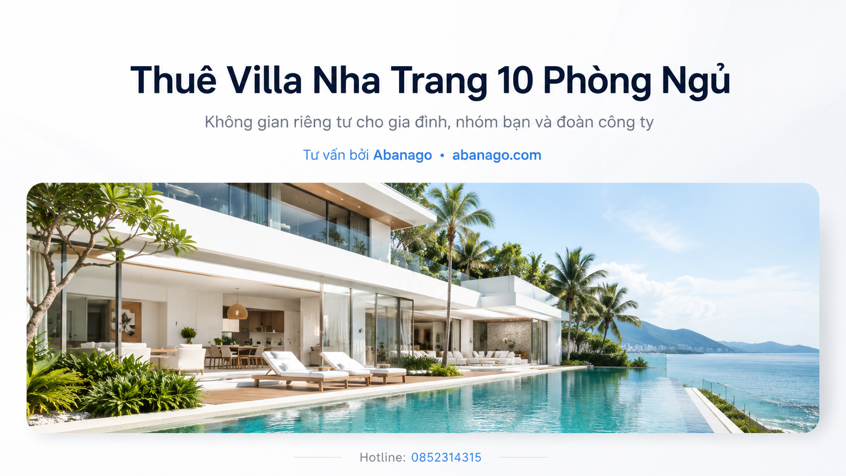 Thuê villa Nha Trang 10 phòng ngủ: Giải pháp lưu trú riêng tư cho đoàn đông, gia đình lớn và kỳ nghỉ đáng nhớ