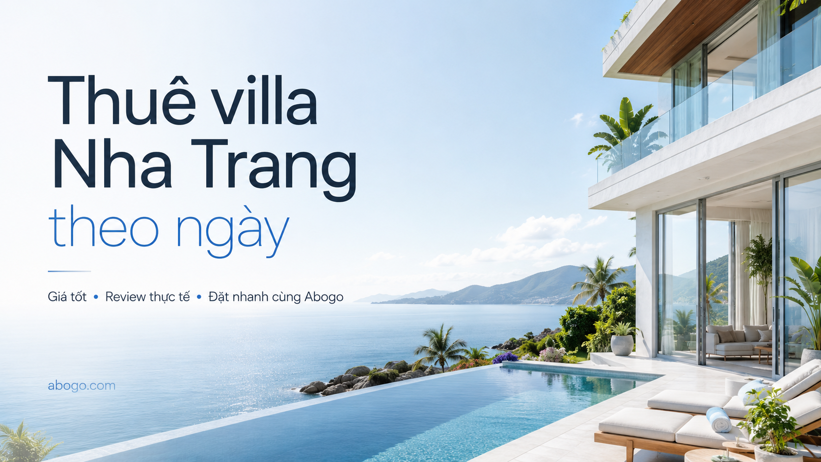 Thuê villa Nha Trang theo ngày: Kinh nghiệm chọn villa đẹp, giá tốt và đặt phòng an tâm cùng Abogo