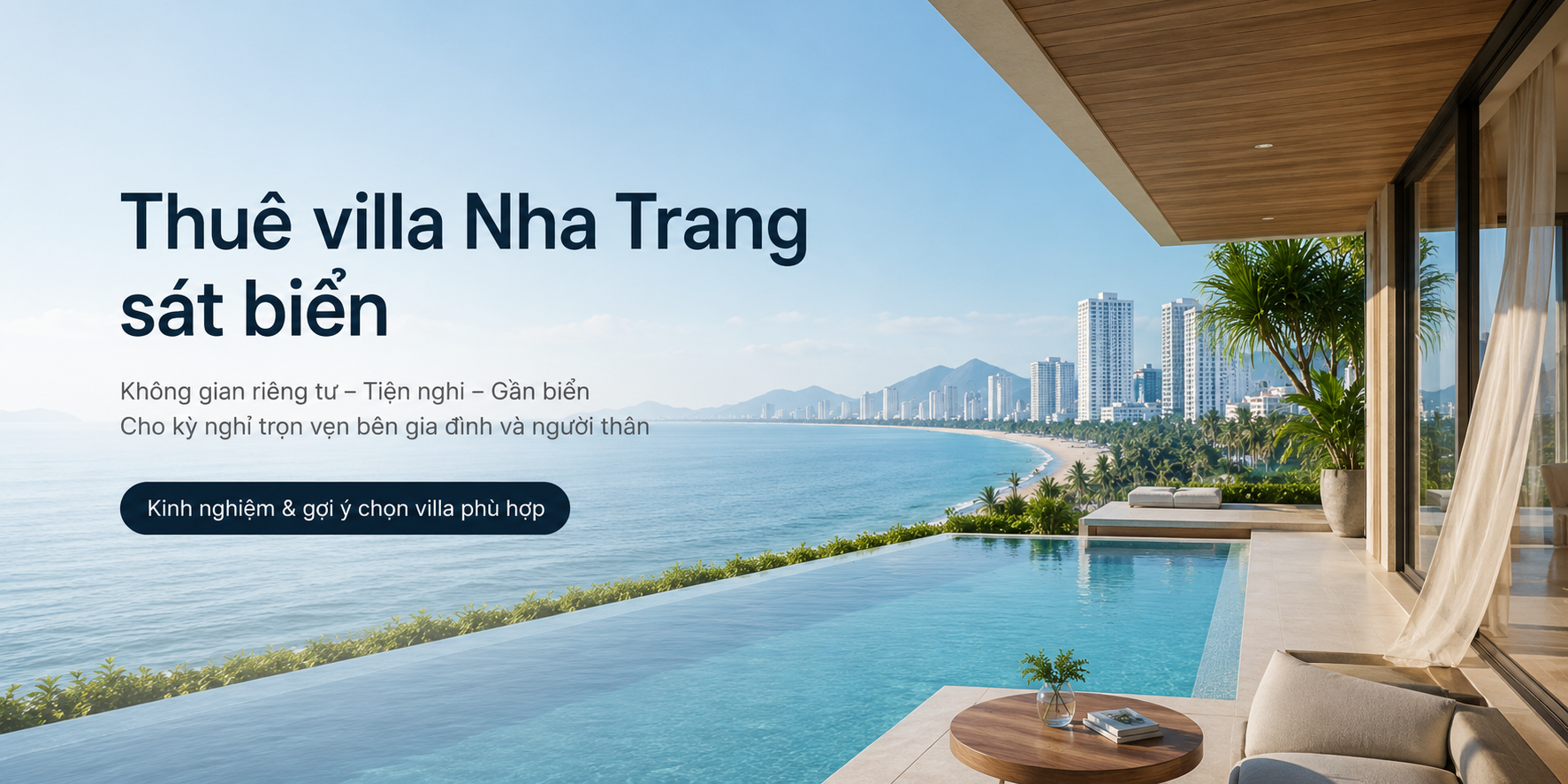 Thuê villa Nha Trang sát biển: Kinh nghiệm chọn villa đẹp, riêng tư và phù hợp cho kỳ nghỉ đáng nhớ