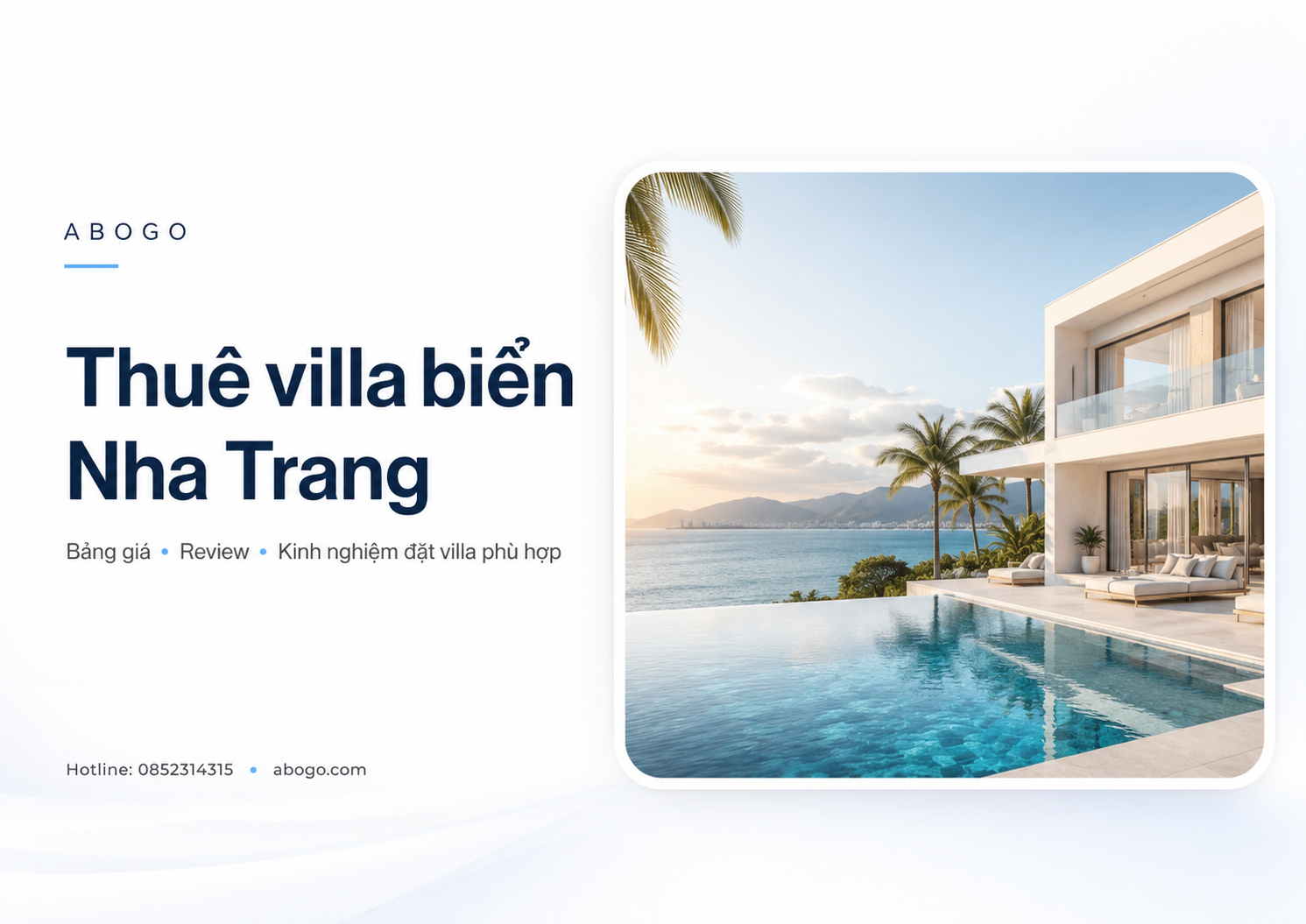 Thuê villa biển Nha Trang: Bảng giá, kinh nghiệm review và hướng dẫn đặt villa phù hợp