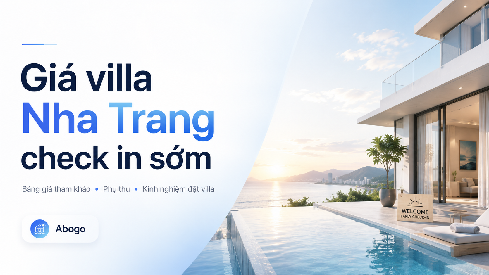 Giá villa Nha Trang check in sớm: bảng giá tham khảo, cách tính phụ thu và kinh nghiệm đặt villa phù hợp
