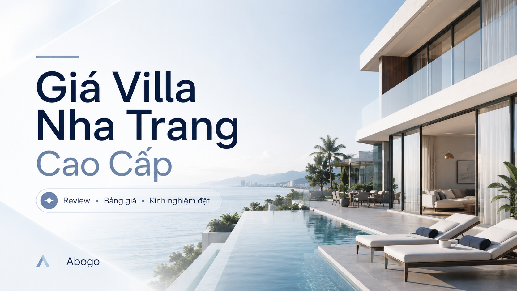 Giá villa Nha Trang cao cấp 2026: Bảng giá, review và kinh nghiệm đặt villa phù hợp