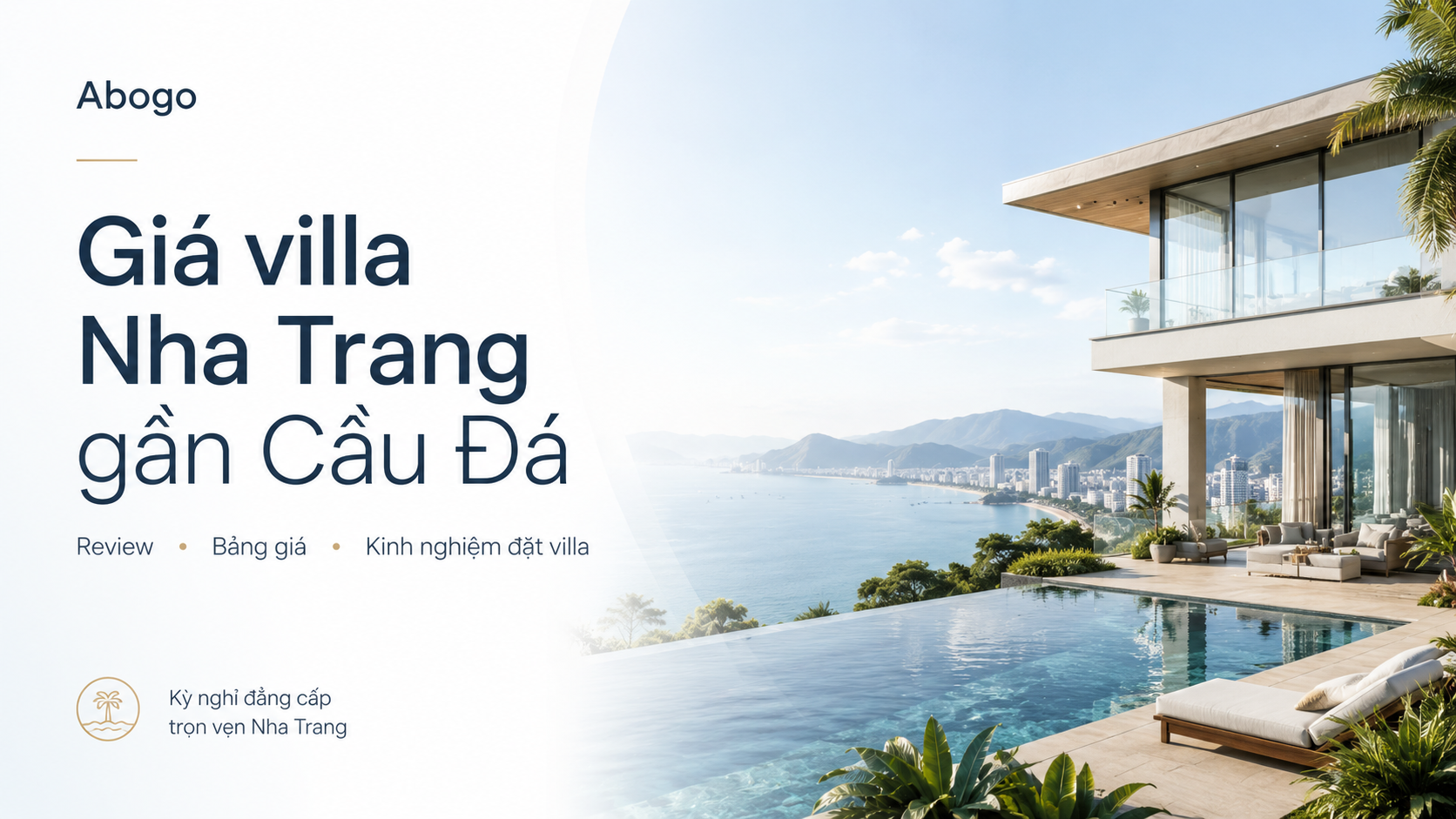Giá villa Nha Trang gần Cầu Đá: Bảng giá, review và kinh nghiệm đặt villa phù hợp