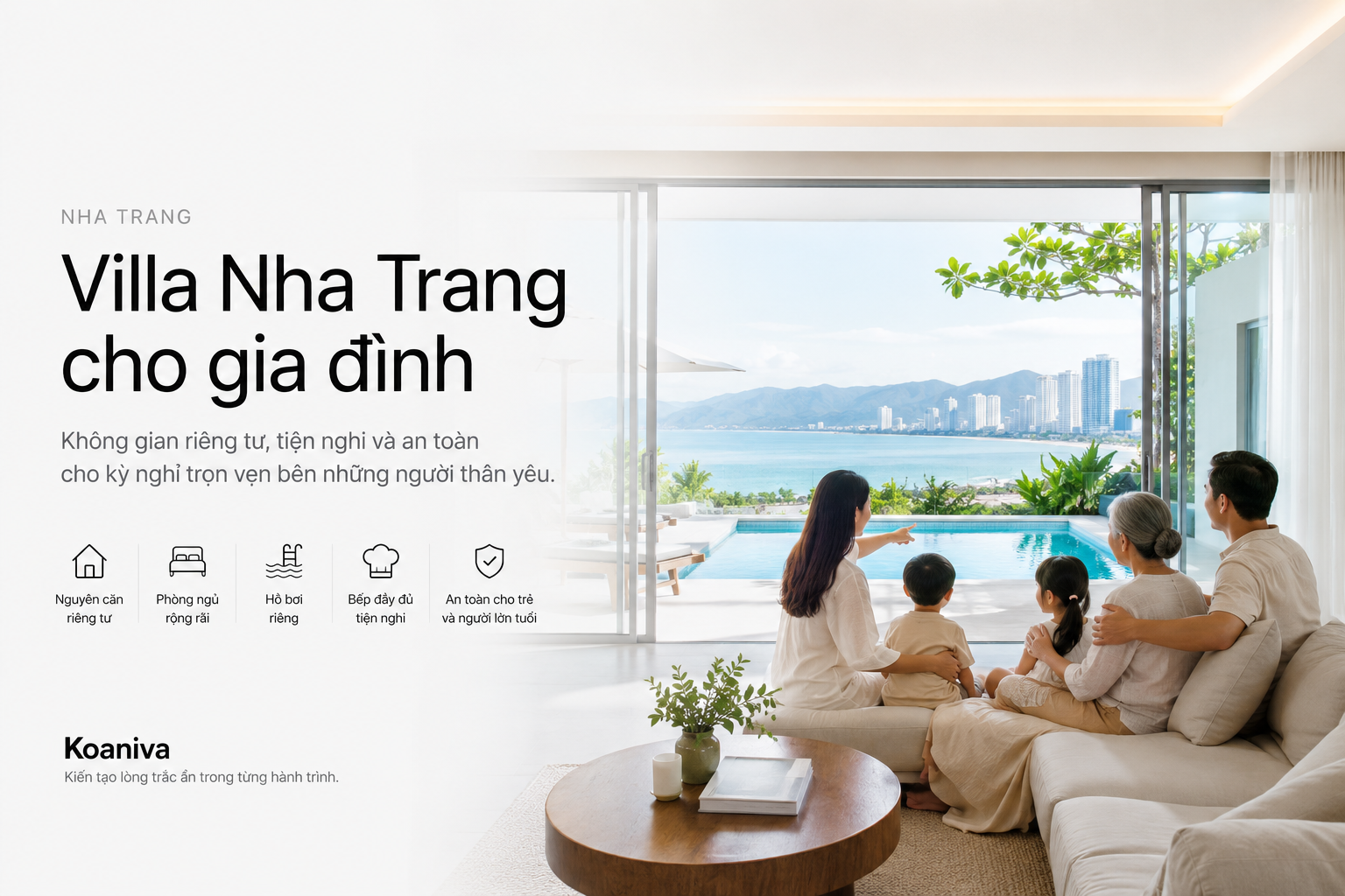 Villa Nha Trang cho gia đình: Cách chọn nơi ở thoải mái, an toàn và đúng nhu cầu