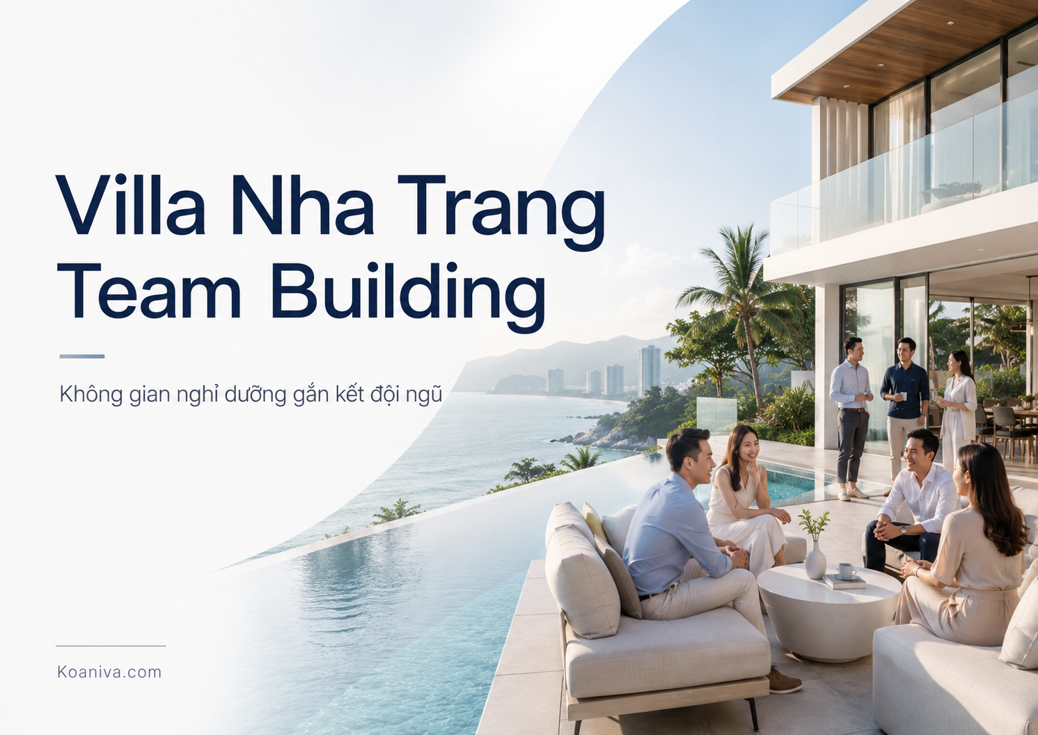 Villa Nha Trang Team Building: Kinh Nghiệm Chọn, Bảng Giá Và Cách Đặt Phù Hợp Cho Doanh Nghiệp