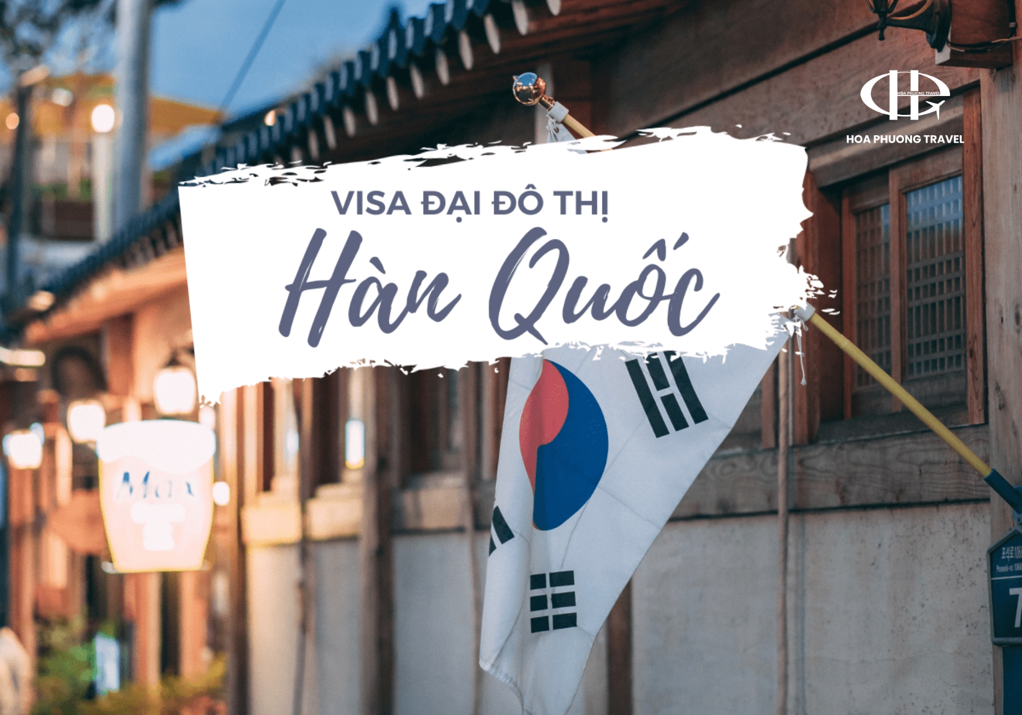 Visa Đại Đô Thị Hàn Quốc 5 Năm: Thủ Tục, Điều Kiện & Mẫu CT07 Mới Nhất