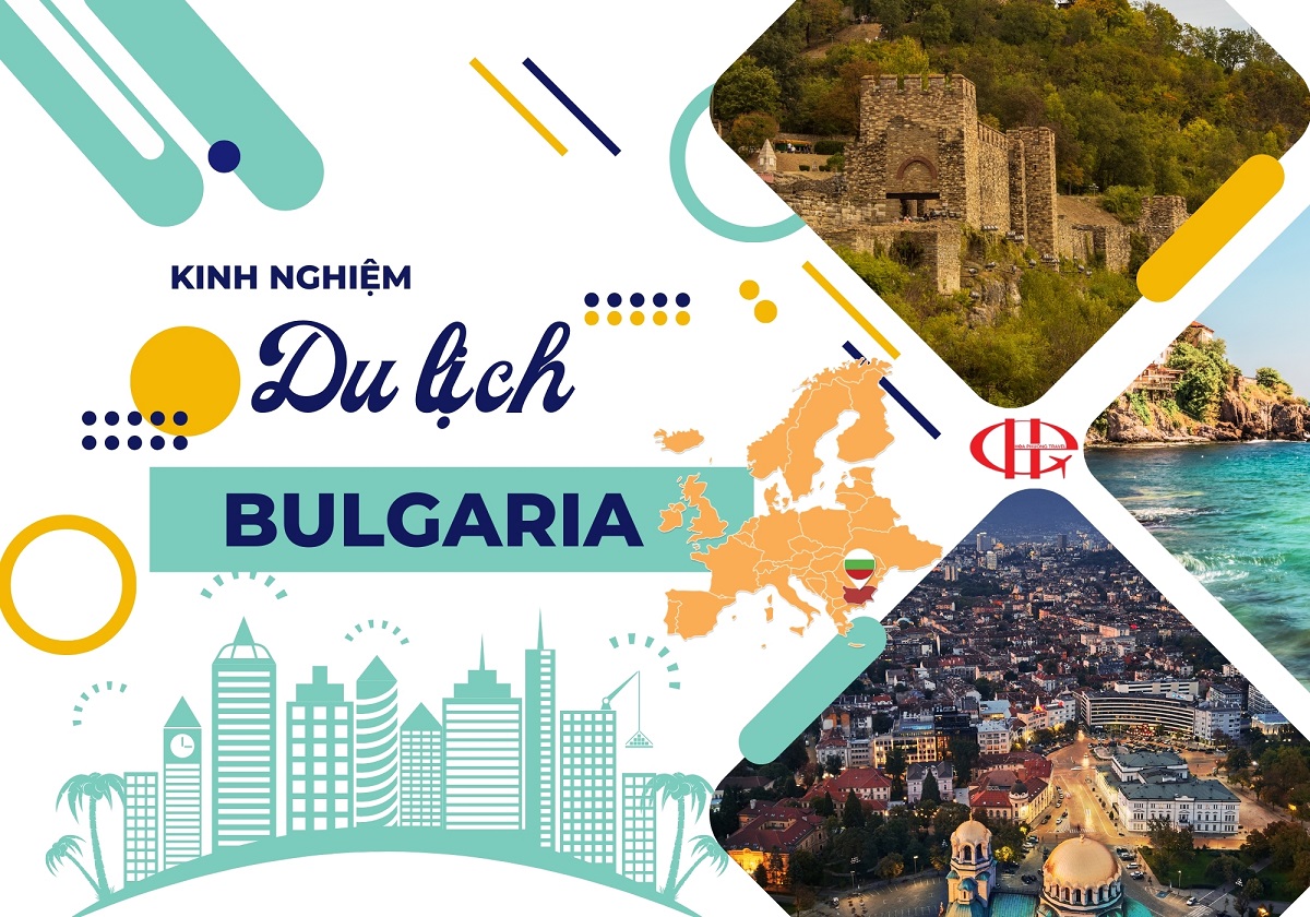 BỎ TÚI KINH NGHIỆM DU LỊCH BULGARIA 2024