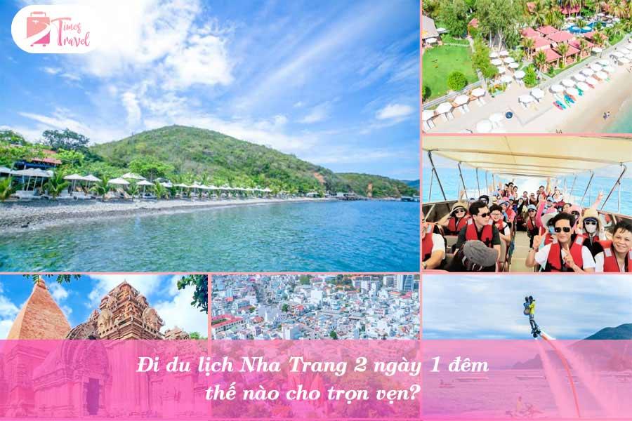 Đi du lịch Nha Trang 2 ngày 1 đêm thế nào cho trọn vẹn?