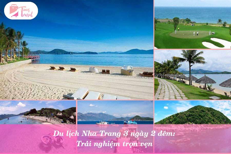Du lịch Nha Trang 3 ngày 2 đêm: Trải nghiệm trọn vẹn