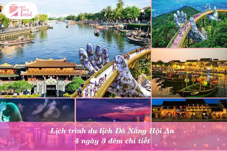 Lịch trình du lịch Đà Nẵng Hội An 4 ngày 3 đêm chi tiết