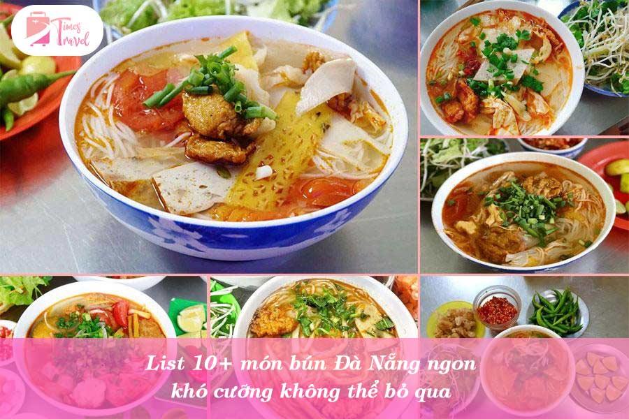 List 10+ món bún Đà Nẵng ngon khó cưỡng không thể bỏ qua