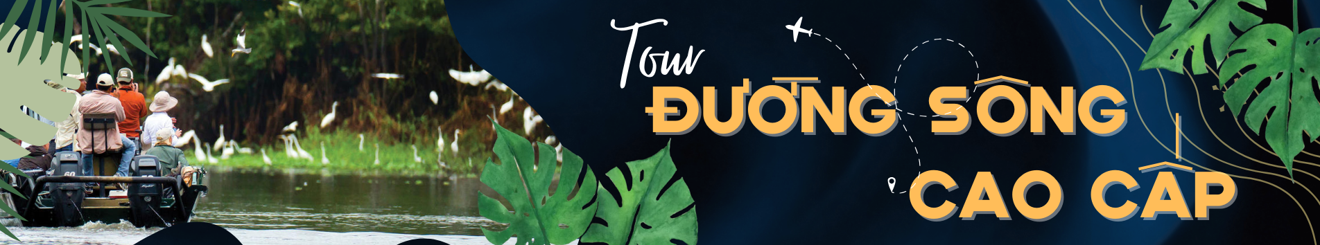 Tour Đường Sông Cao Cấp