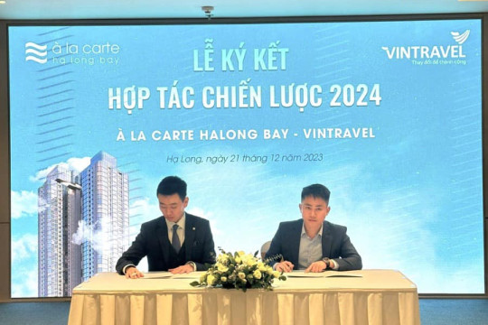 Vintravel ký commit cùng À la Carte Hạ Long Bay - Đẳng cấp song hành, xứng tầm quốc tế